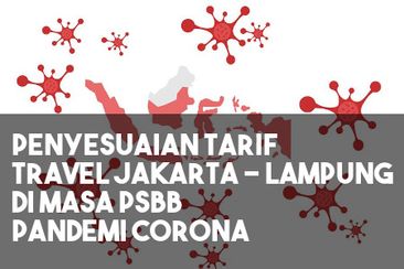 Penyesuaian Tarif Travel Lampung Indotranz di Masa PSBB - COVID-19